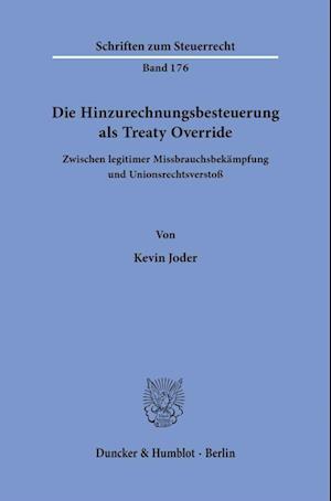 Die Hinzurechnungsbesteuerung als Treaty Override