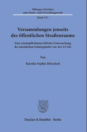 Versammlungen jenseits des öffentlichen Straßenraums.