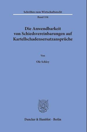 Die Anwendbarkeit von Schiedsvereinbarungen auf Kartellschadensersatzansprüche.