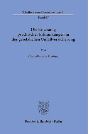 Die Erfassung psychischer Erkrankungen in der gesetzlichen Unfallversicherung