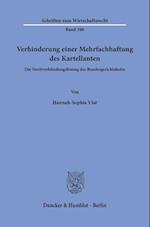 Verhinderung einer Mehrfachhaftung des Kartellanten.