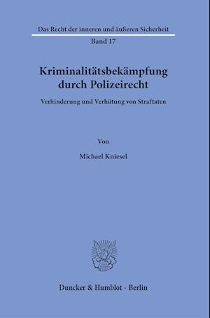 Kriminalitätsbekämpfung durch Polizeirecht.