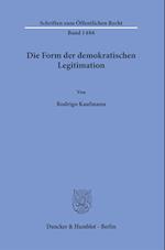 Die Form der demokratischen Legitimation.