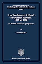 Vom Domänenamt Schöneck zur Domäne Pogutken 1772 bis 1920.