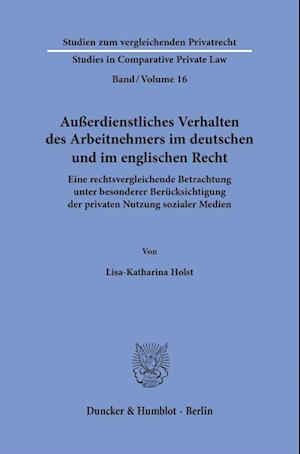 Außerdienstliches Verhalten des Arbeitnehmers im deutschen und im englischen Recht.