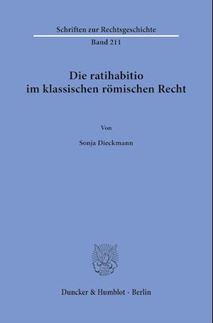 Die ratihabitio im klassischen römischen Recht.