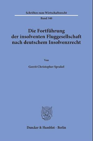 Die Fortführung der insolventen Fluggesellschaft nach deutschem Insolvenzrecht.