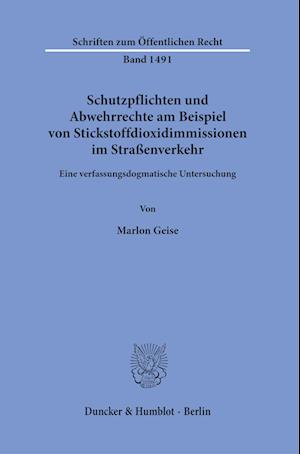 Schutzpflichten und Abwehrrechte am Beispiel von Stickstoffdioxidimmissionen im Straßenverkehr.