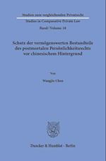 Schutz der vermögenswerten Bestandteile des postmortalen Persönlichkeitsrechts vor chinesischem Hintergrund.