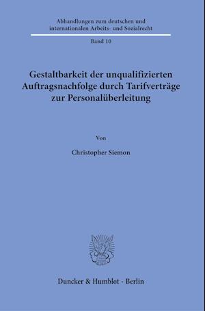 Gestaltbarkeit der unqualifizierten Auftragsnachfolge durch Tarifverträge zur Personalüberleitung.