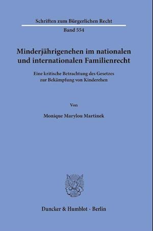 Minderjährigenehen im nationalen und internationalen Familienrecht.