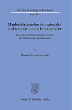 Minderjährigenehen im nationalen und internationalen Familienrecht.