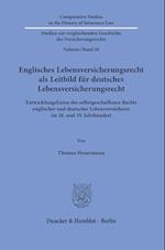 Englisches Lebensversicherungsrecht als Leitbild für deutsches Lebensversicherungsrecht