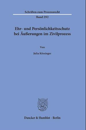 Ehr- und Persönlichkeitsschutz bei Äußerungen im Zivilprozess.