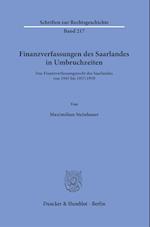 Finanzverfassungen des Saarlandes in Umbruchzeiten.