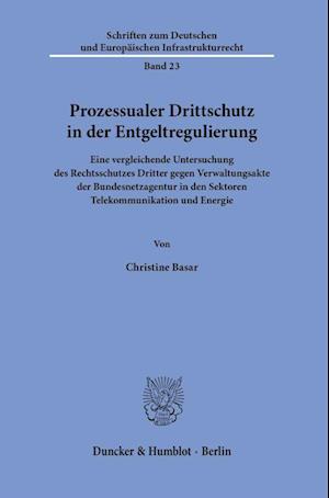 Prozessualer Drittschutz in der Entgeltregulierung