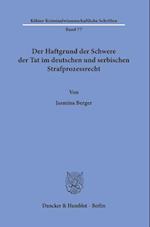 Der Haftgrund der Schwere der Tat im deutschen und serbischen Strafprozessrecht.