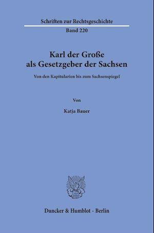 Karl der Große als Gesetzgeber der Sachsen.