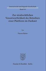 Zur strafrechtlichen Verantwortlichkeit des Betreibers einer Plattform im Darknet