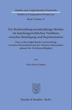 Die Rechtsstellung minderjähriger Kinder im familiengerichtlichen Verfahren zwischen Beteiligung und Repräsentation.