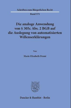 Die analoge Anwendung von § 305c Abs. 2 BGB auf die Auslegung von automatisierten Willenserklärungen.