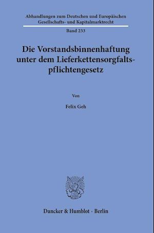 Die Vorstandsbinnenhaftung unter dem Lieferkettensorgfaltspflichtengesetz.