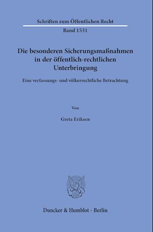 Die besonderen Sicherungsmaßnahmen in der öffentlich-rechtlichen Unterbringung.