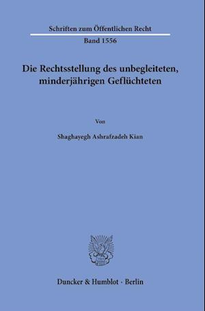 Die Rechtsstellung des unbegleiteten, minderjährigen Geflüchteten