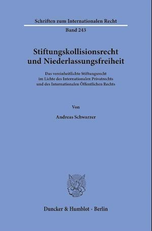 Stiftungskollisionsrecht und Niederlassungsfreiheit