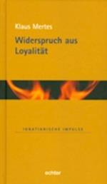 Widerspruch aus Loyalität