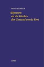 "Hymnen an die Kirche" der Gertrud von le Fort