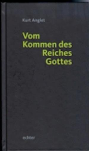 Vom Kommen des Reiches Gottes