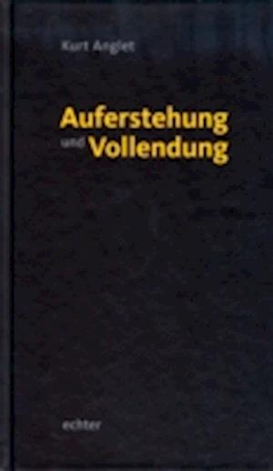 Auferstehung und Vollendung