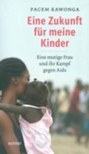 Eine Zukunft für meine Kinder