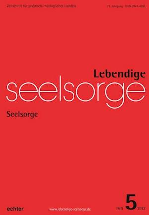 Lebendige Seelsorge 5/2022