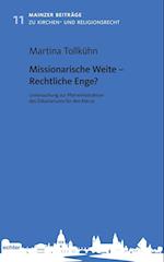 Missionarische Weite - Rechtliche Enge?