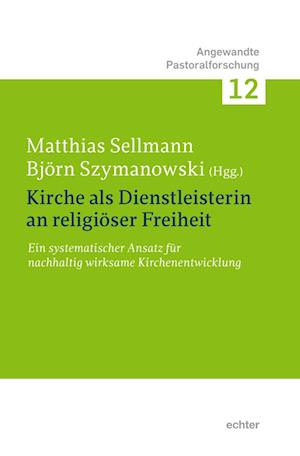 Kirche als Dienstleisterin an religiöser Freiheit.