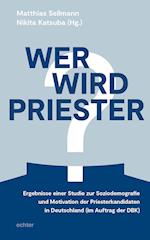 Wer wird Priester?