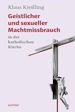 Geistlicher und sexueller Machtmissbrauch in der katholischen Kirche