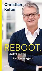 Reboot. Jetzt mehr Kirche wagen