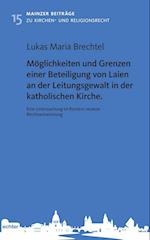 Möglichkeiten und Grenzen einer Beteiligung von Laien an der Leitungsgewalt in der katholischen Kirche