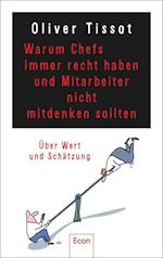 Warum Chefs immer recht haben und Mitarbeiter nicht mitdenken sollten