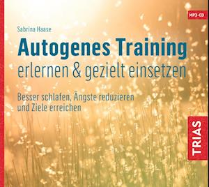 Autogenes Training erlernen & gezielt einsetzen (Hörbuch). CD