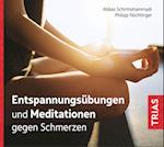 Entspannungsübungen und Meditationen gegen Schmerzen (Audio-CD mit Booklet)