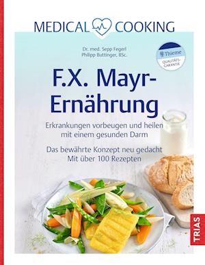 Medical Cooking: F.X. Mayr-Ernährung