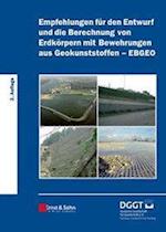 Empfehlungen fur den Entwurf und die Berechnung von Erdkoerpern mit Bewehrungen aus Geokunststoffen (EBGEO)