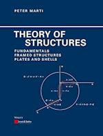 Theory of Structures – Fundamentals, Framed Structures, Plates and Shells