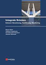 Integrale Brücken – Entwurf, Berechnung, Ausführung, Monitoring