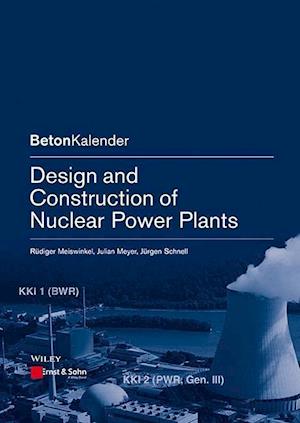 Design and Construction of Nuclear Power Plants