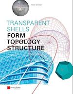 Transparent Shells – Form, Topology, Structure